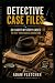 Detective Case Files: 60 Sh...