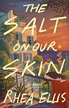 The Salt on Our Skin