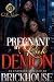 Pregnant By A Rich Demon: A...