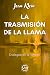 LA TRASMISIÓN DE LA LLAMA: ...