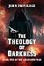 The Theology of Darkness by John Privilege