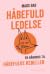 Håbefuld ledelse - En håndbog til håbefulde rebeller by Mads Bab
