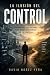 LA ILUSIÓN DEL CONTROL: Com...
