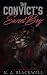 THE CONVICT'S SWEET BOY by K.A BLACKWELL