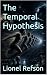 The Temporal Hypothesis