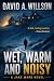 Wet, Warm and Noisy