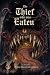 The Thief Who Was Eaten: A ...