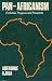 Pan-Africanism: Evolution, Progress and Prospects