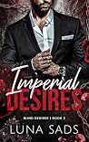 Imperial Desires (Blind Desires Book 2)