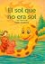 El sol que no era sol | Una...