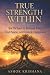 TRUE STRENGTH WITHIN by Ashok Krishana
