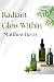 Radiant Glow Within: The Es...