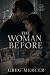 The Woman Before by Greg Mercer