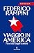 Viaggio in America: Fuori dai luoghi comuni (Italian Edition)