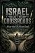 ISRAEL AT THE CROSSROADS : ...