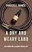 A Dry and Weary Land: An Er...