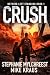 CRUSH: Nothing Left Standing Book 1: (A Post-Apoc Survival Thriller)