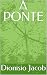 A PONTE