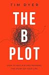 The B Plot: How t...