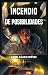 Incendio de posibilidades (Juegos de Voluntad) by Daniel Gálvez Estévez