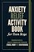Anxiety Relief Activity Boo...