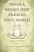 When a Bright Spot Darkens Your World: Battling Brain Cancer