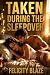 Taken During The Sleepover by Felicity Blaze