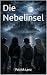 Die Nebelinsel - Ein Abente...
