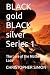 BLACK gold BLACK silver Series 1 by Christopher Simon
