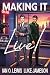 Making It Live!