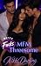 Quick Fucks MFM Threesomes:...