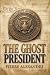 The Ghost President
