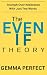 The EVEN IF Theory: Triumph...