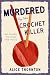 Murdered by The Crochet Killer: A Little Coddlington Village Mystery