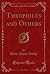 Theophilus and Others (Classic Reprint)