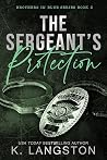 The Sergeant's Protection by K. Langston
