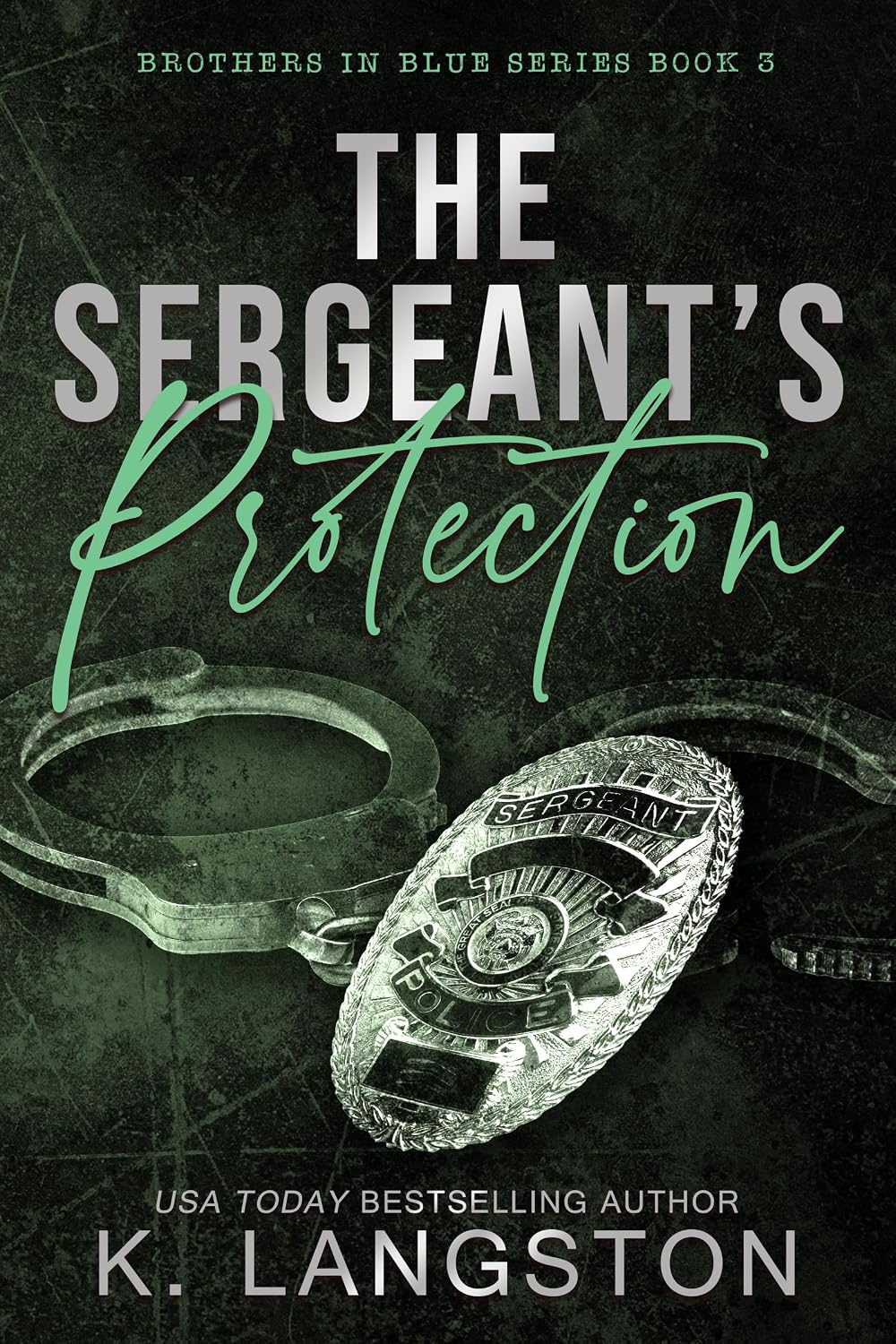 The Sergeant's Protection (Brothers in Blue, #3)