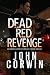 Dead Red Revenge: A Vigilan...