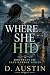 Where She Hid