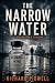 The Narrow Water by Richard Pidwell The Narrow Water by Richard Pidwell