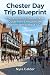 Chester Day Trip Blueprint:...