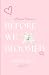 Before We Bloomed: London H...
