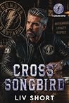 Cross’ Songbird: ...