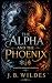 The Alpha and the Phoenix: ...
