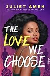 The Love We Choos...