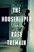 The Housekeeper by Rose Tremain The Housekeeper by Rose Tremain