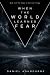 WHEN THE WORLD LEARNED FEAR by Daniel Ashbourne