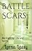 Battle Scars by Lorna (Tuttle) Lacey