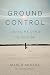 Ground Control: Losing My C...