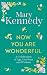 Now You Are Wonderful: A Celebration of Age, Freedom and Wisdom